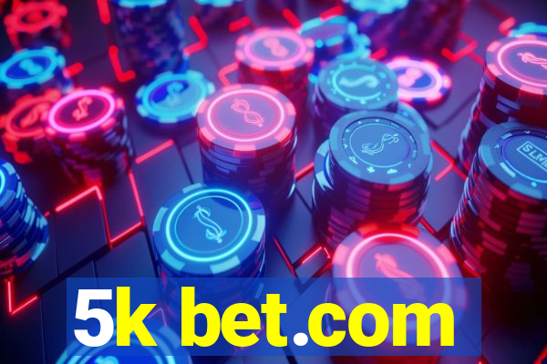 5k bet.com